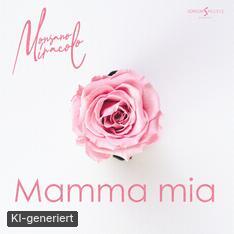 Monsano Miracolo „Mamma mia“ Monsano Miracolo „Mamma mia“