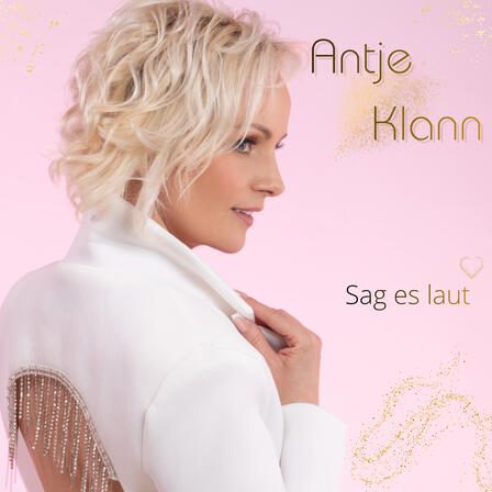 Antje Klann: Neue Single „Sag es laut“ – über Sehnsucht und Mut
