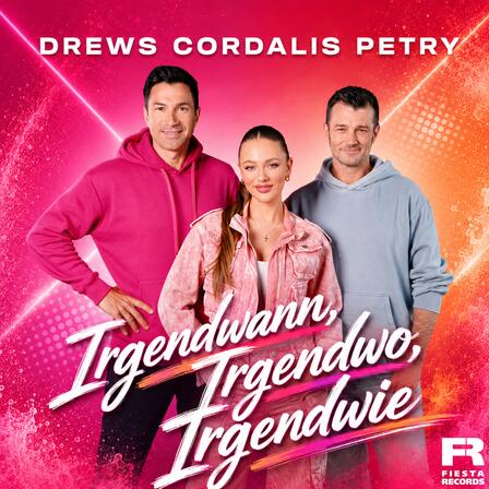 DREWS CORDALIS PETRY: „Irgendwann, Irgendwo, Irgendwie“