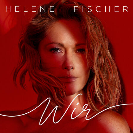 Helene Fischer „Wir“ – Das neue Album im Dezember 2026