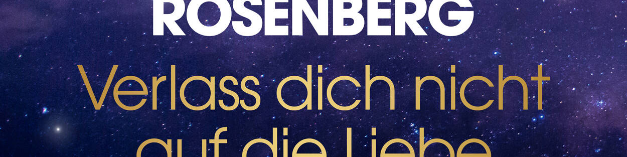 Marianne Rosenberg „Verlass dich nicht auf die Liebe“