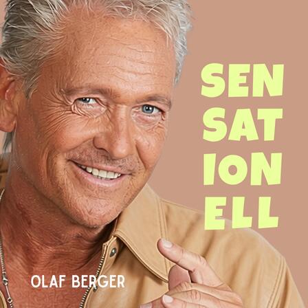 Olaf Berger: „Sensationell“ – neue Single mit modernem Schlager-Sound