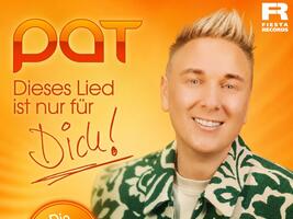 PAT „Dieses Lied ist nur für dich“