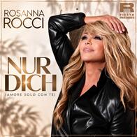 Rosanna Rocci „Nur Dich“ – Popschlager voller amore