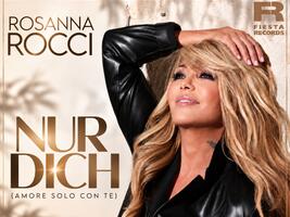 Rosanna Rocci „Nur Dich“ – Popschlager voller amore